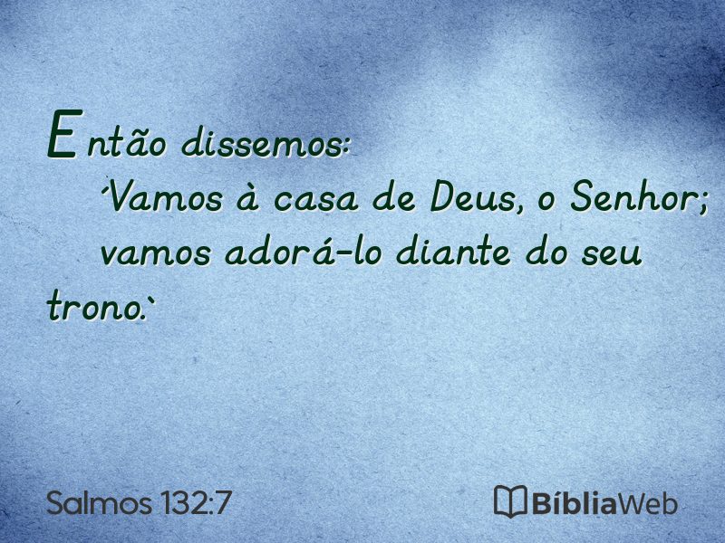 Salmos 132:7 em imagem para compartilhar