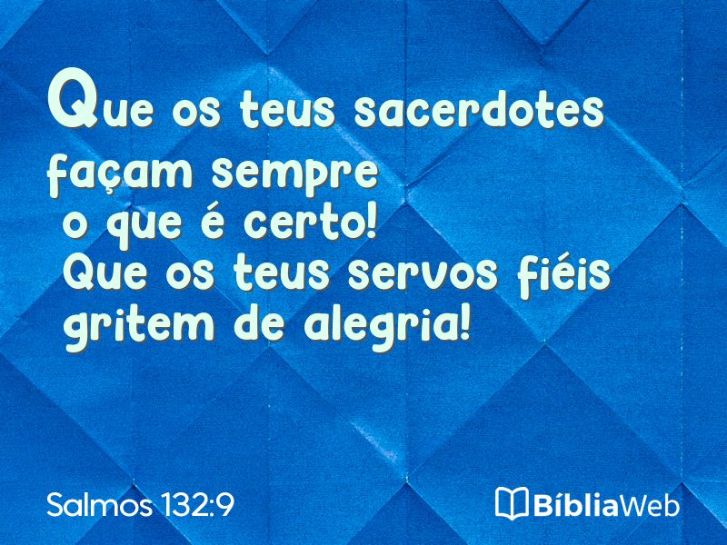 Salmos 132:9 em imagem para compartilhar
