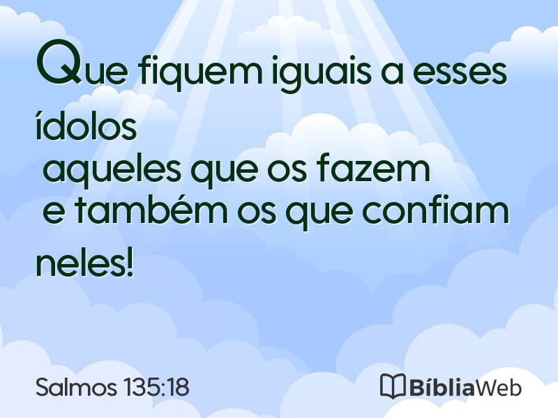 Salmos 135:18 em imagem para compartilhar