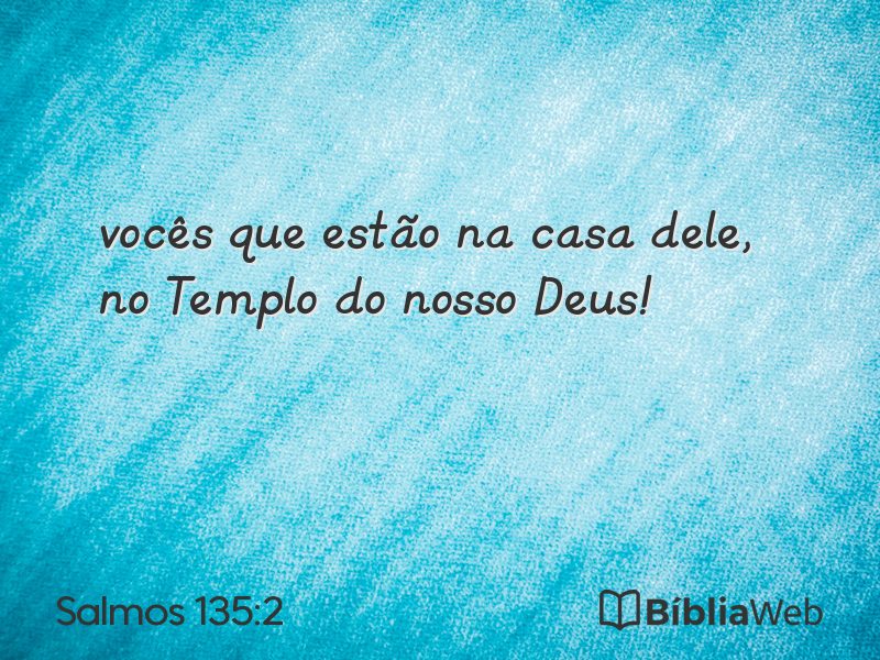 Salmos 135:2 em imagem para compartilhar