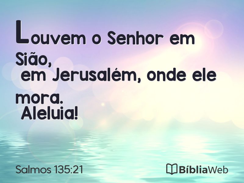 Salmos 135:21 em imagem para compartilhar