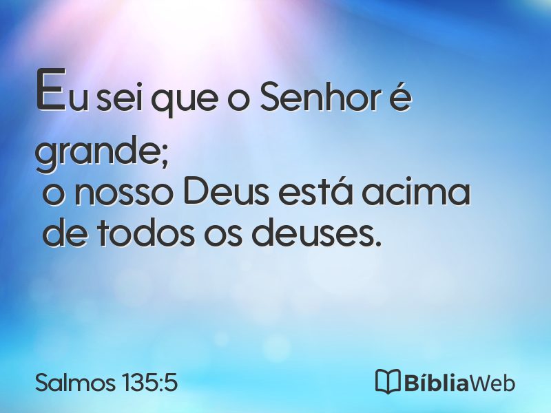 Salmos 135:5 em imagem para compartilhar