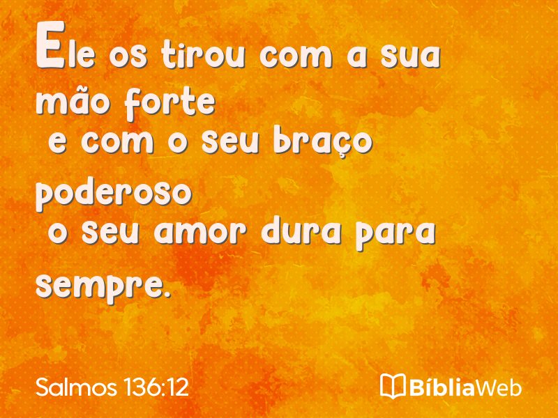 Salmos 136:12 em imagem para compartilhar