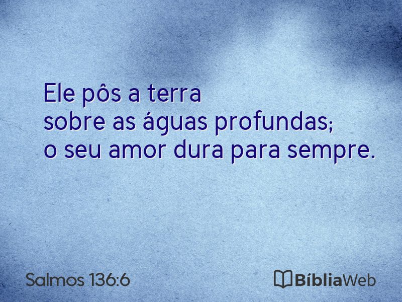 Salmos 136:6 em imagem para compartilhar