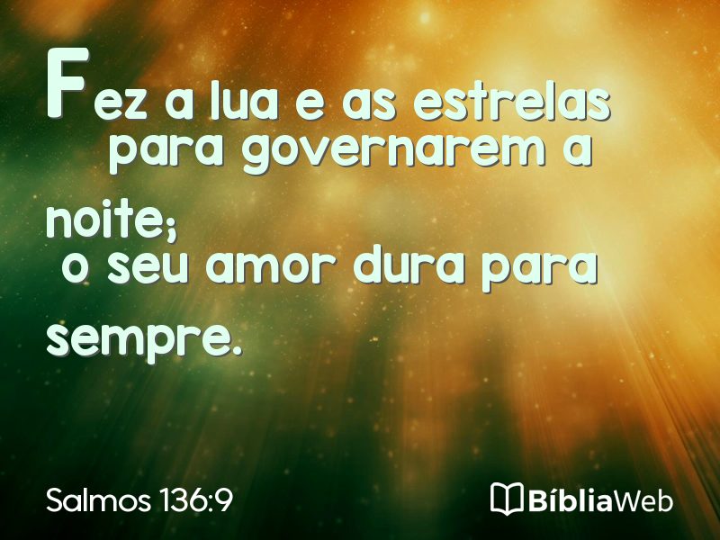 Salmos 136:9 em imagem para compartilhar