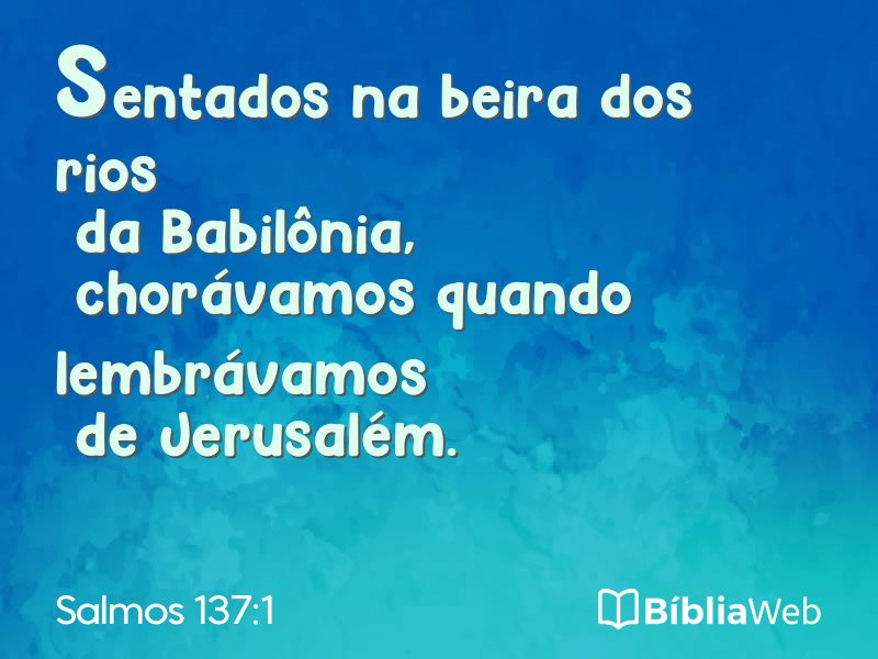 Salmos 137:1 em imagem para compartilhar