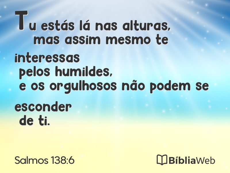 Salmos 138:6 em imagem para compartilhar