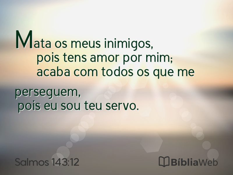 Salmos 143:12 em imagem para compartilhar