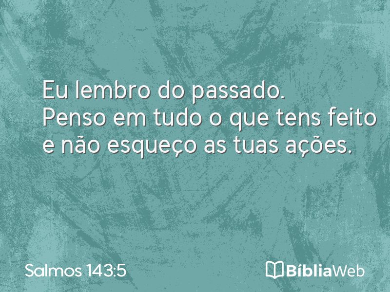 Salmos 143:5 em imagem para compartilhar