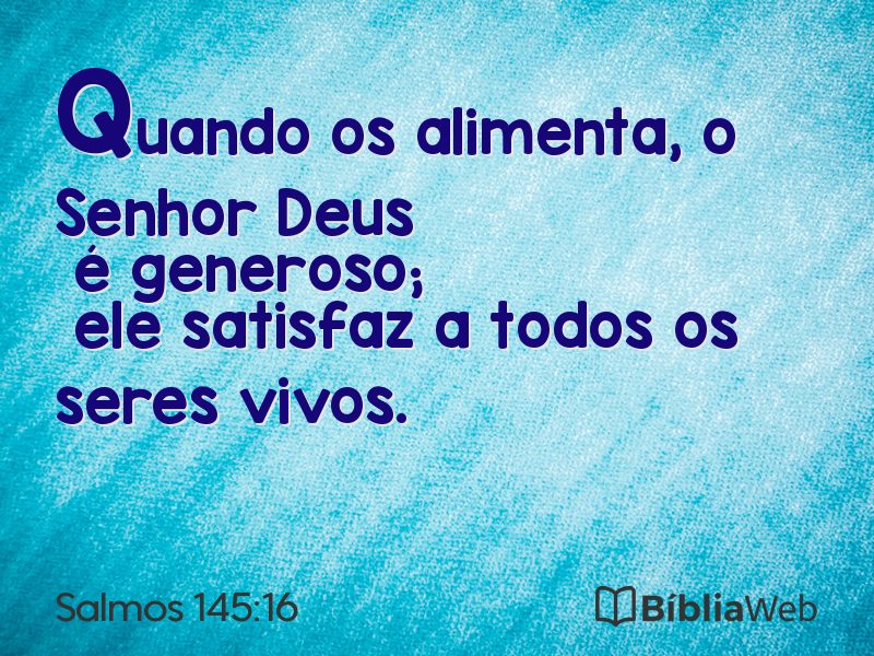 Salmos 145:16 em imagem para compartilhar