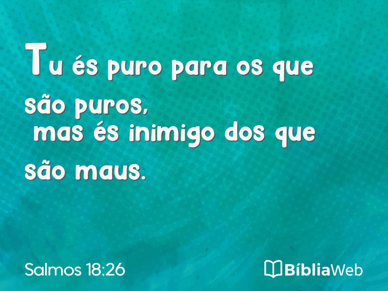 Salmos 18:26 em imagem para compartilhar