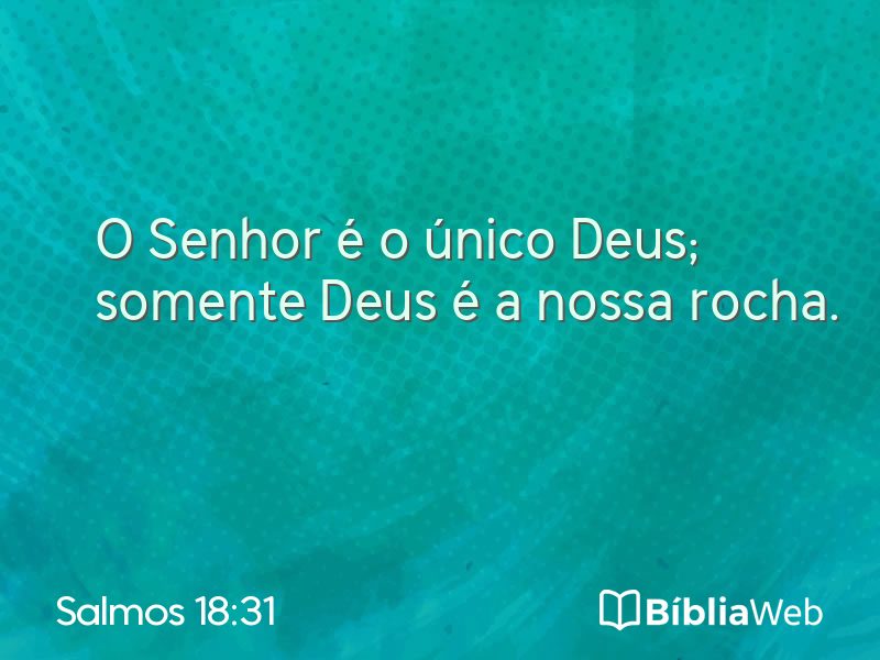 Salmos 18:31 em imagem para compartilhar