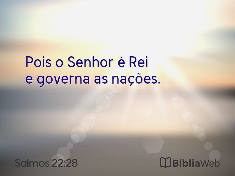 Salmos 22:28 em imagem para compartilhar