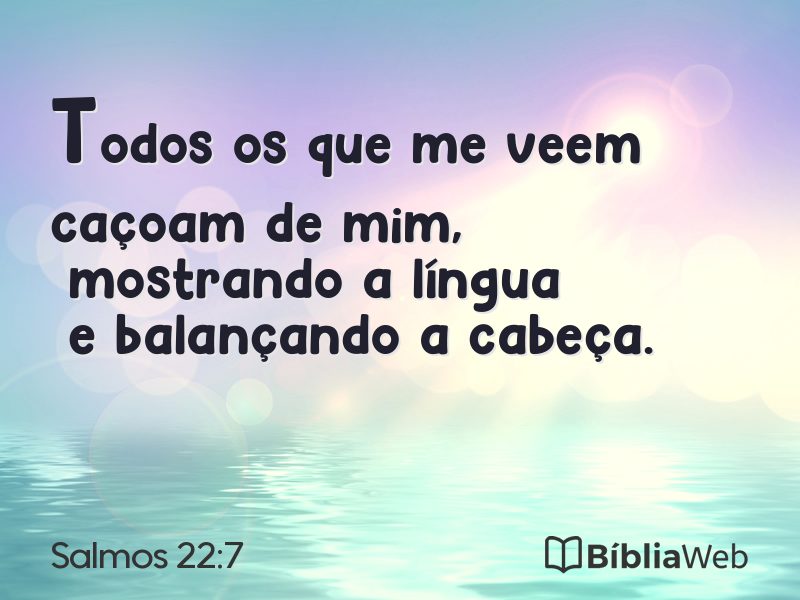 Salmos 22:7 em imagem para compartilhar