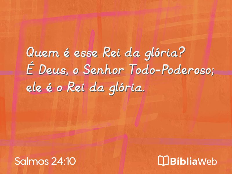 Salmos 24:10 em imagem para compartilhar