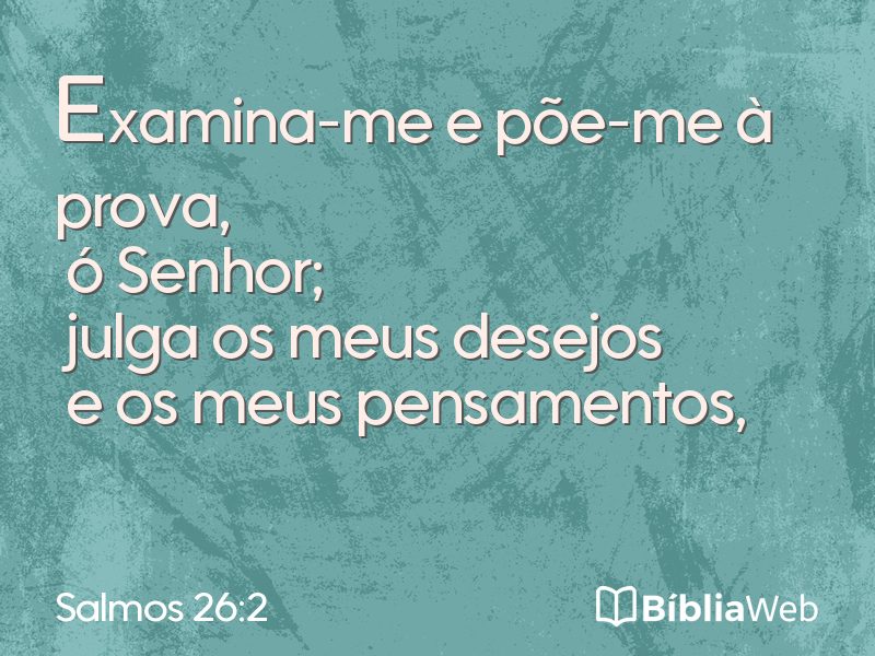 Salmos 26:2 em imagem para compartilhar