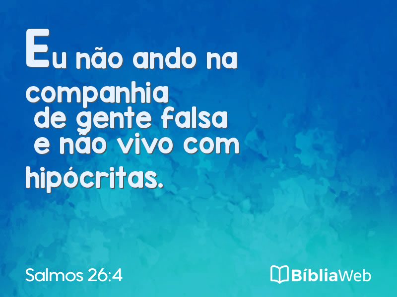 Salmos 26:4 em imagem para compartilhar
