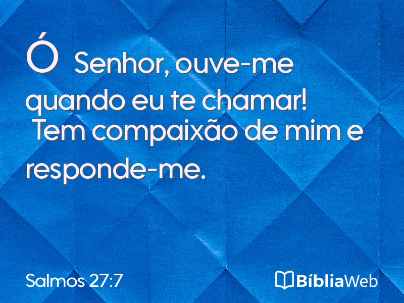 Salmos 27:7 em imagem para compartilhar