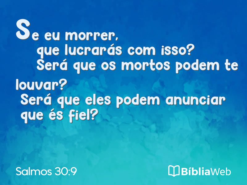 Salmos 30:9 em imagem para compartilhar
