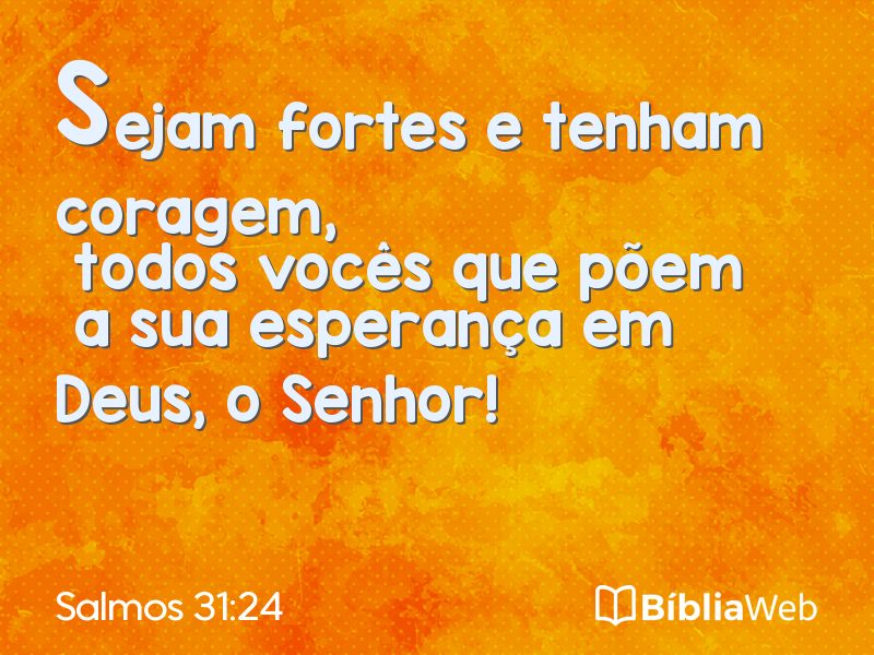 Salmos 31:24 em imagem para compartilhar