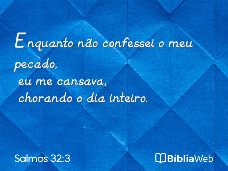 Salmos 32:3 em imagem para compartilhar