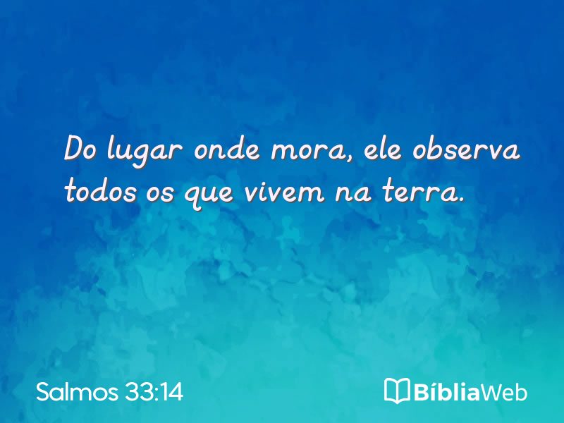 Salmos 33:14 em imagem para compartilhar