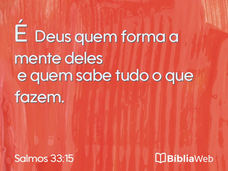 Salmos 33:15 em imagem para compartilhar
