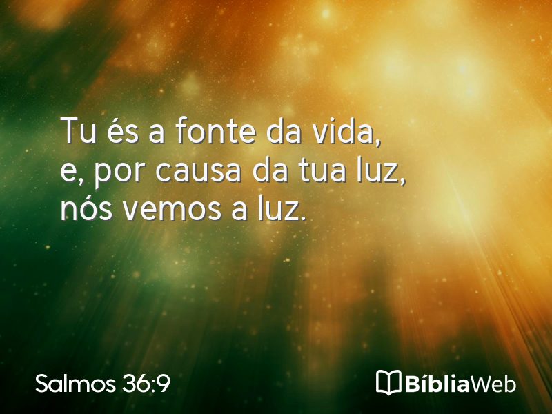 Salmos 36:9 em imagem para compartilhar
