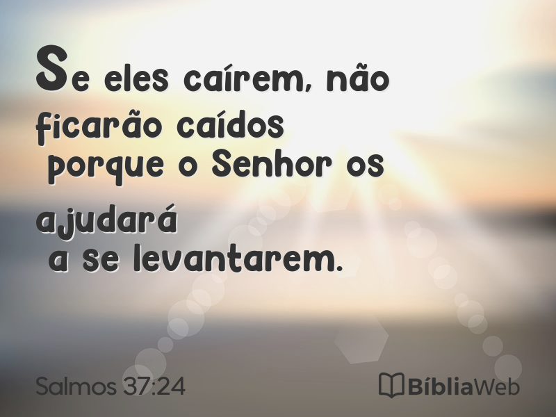 Salmos 37:24 em imagem para compartilhar