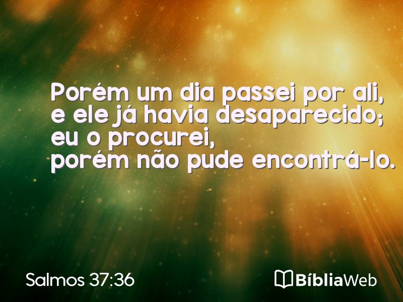 Salmos 37:36 em imagem para compartilhar