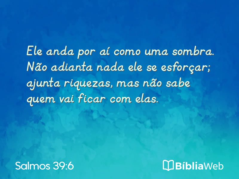 Salmos 39:6 em imagem para compartilhar