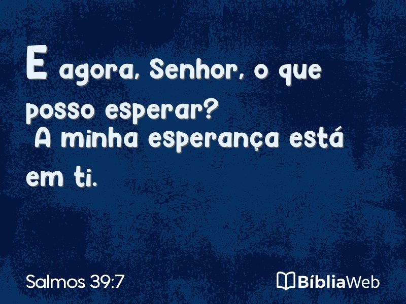 Salmos 39:7 em imagem para compartilhar