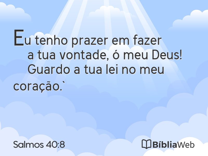 Salmos 40:8 em imagem para compartilhar