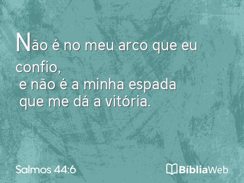 Salmos 44:6 em imagem para compartilhar