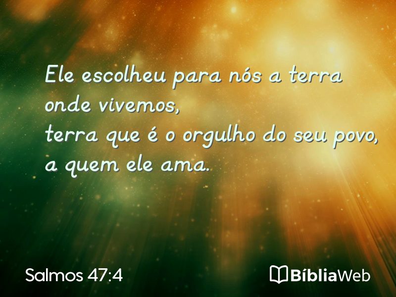 Salmos 47:4 em imagem para compartilhar