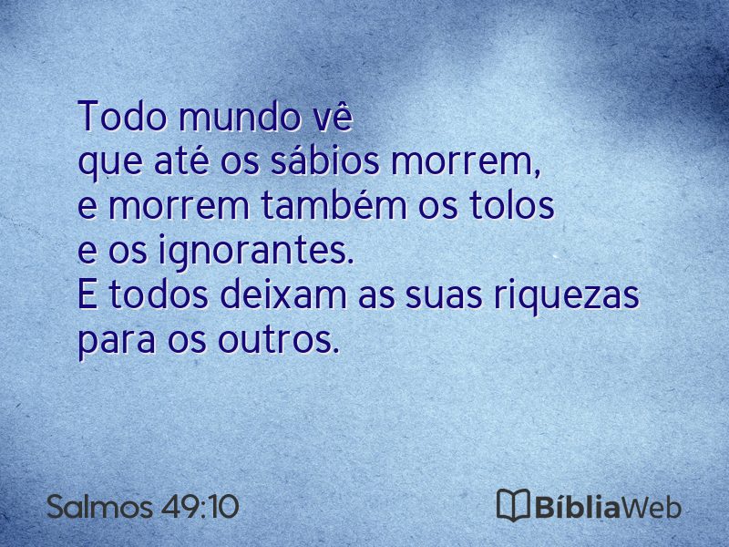 Salmos 49:10 em imagem para compartilhar