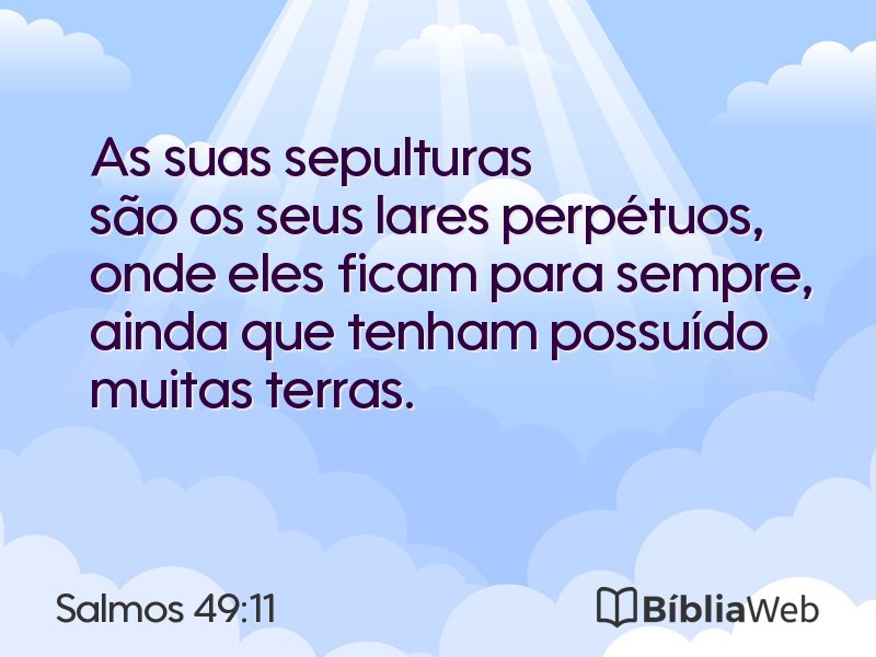 Salmos 49:11 em imagem para compartilhar