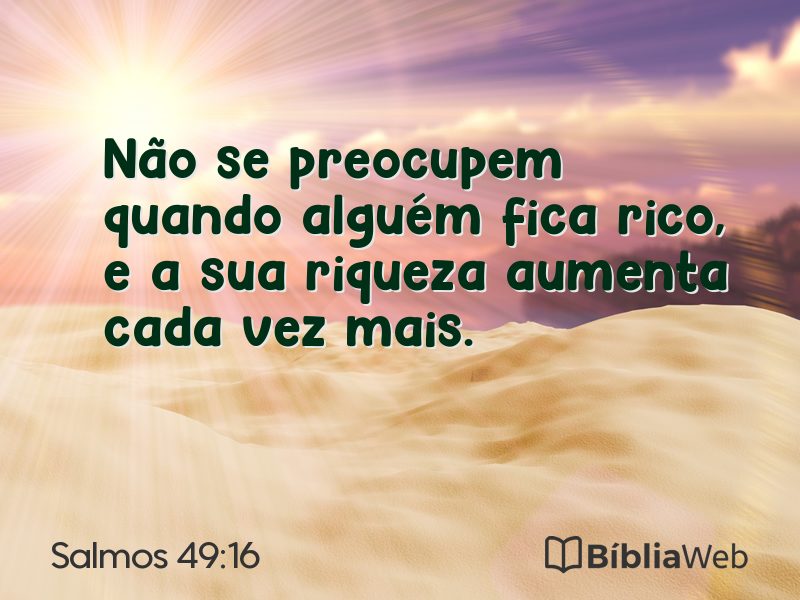 Salmos 49:16 em imagem para compartilhar