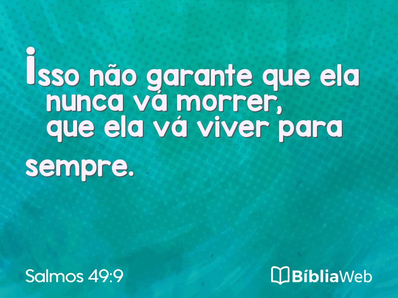 Salmos 49:9 em imagem para compartilhar
