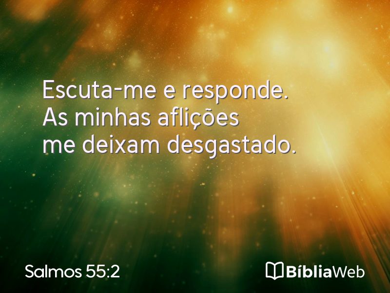 Salmos 55:2 em imagem para compartilhar