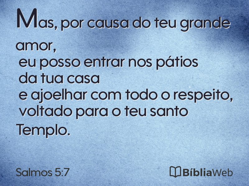 Salmos 5:7 em imagem para compartilhar