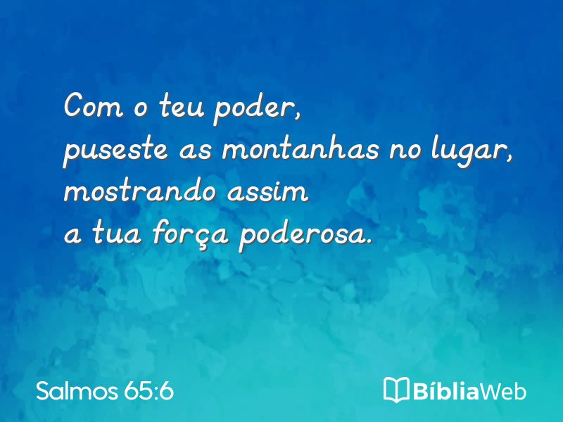 Salmos 65:6 em imagem para compartilhar