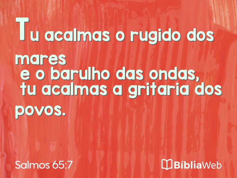 Salmos 65:7 em imagem para compartilhar