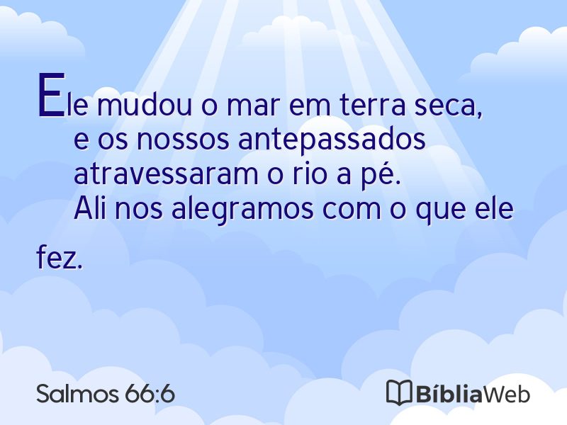 Salmos 66:6 em imagem para compartilhar