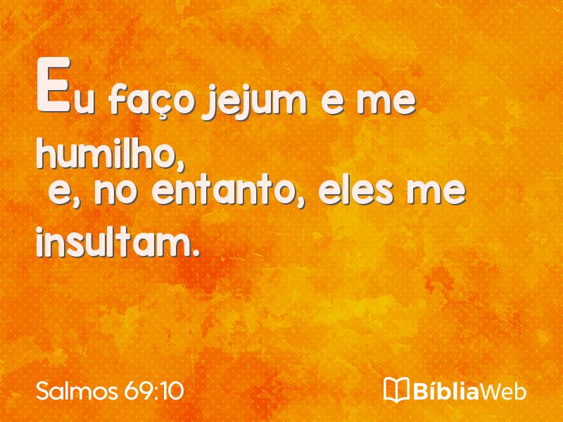 Salmos 69:10 em imagem para compartilhar