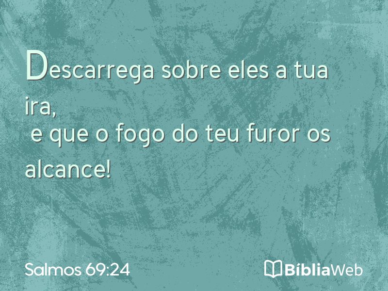Salmos 69:24 em imagem para compartilhar