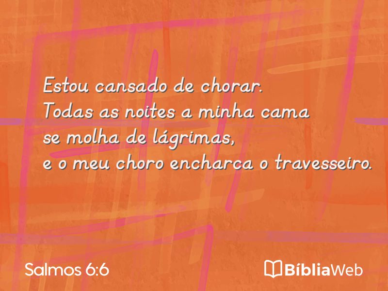 Salmos 6:6 em imagem para compartilhar