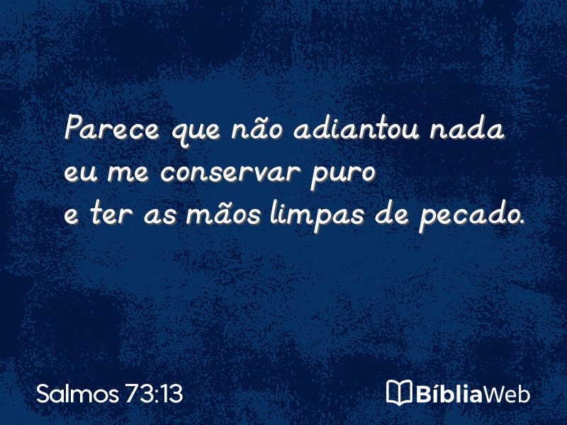Salmos 73:13 em imagem para compartilhar