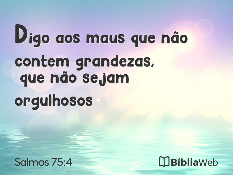 Salmos 75:4 em imagem para compartilhar