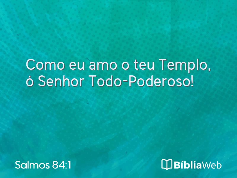 Salmos 84:1 em imagem para compartilhar